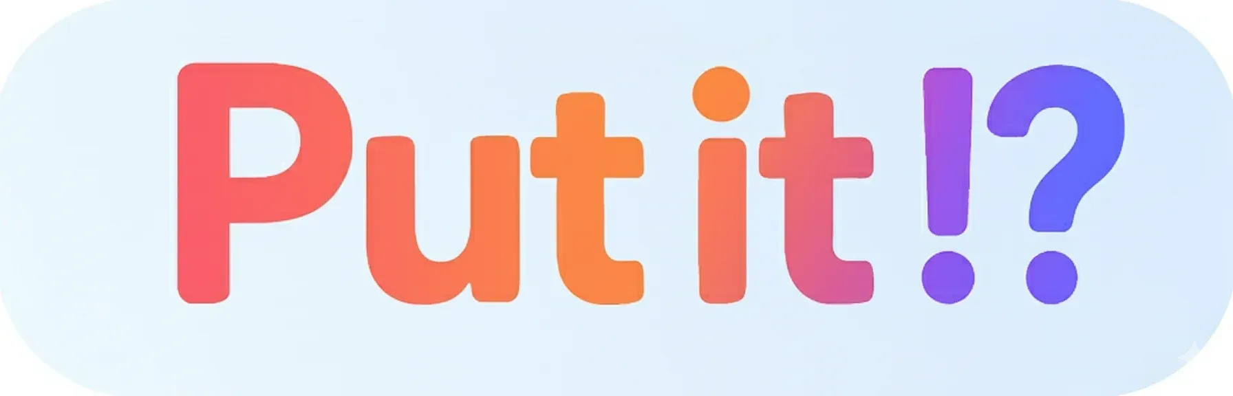 PUT IT!? logo